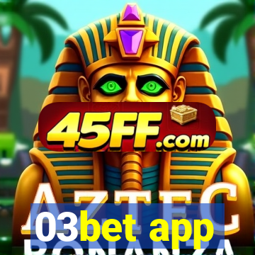 03bet app